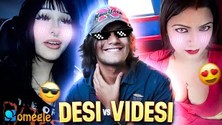 DESI CHORA VS VIDESI GIRLS ON OMEGLE😈| WHY OMEGLE GIRLS ARE SO IDIOT ?