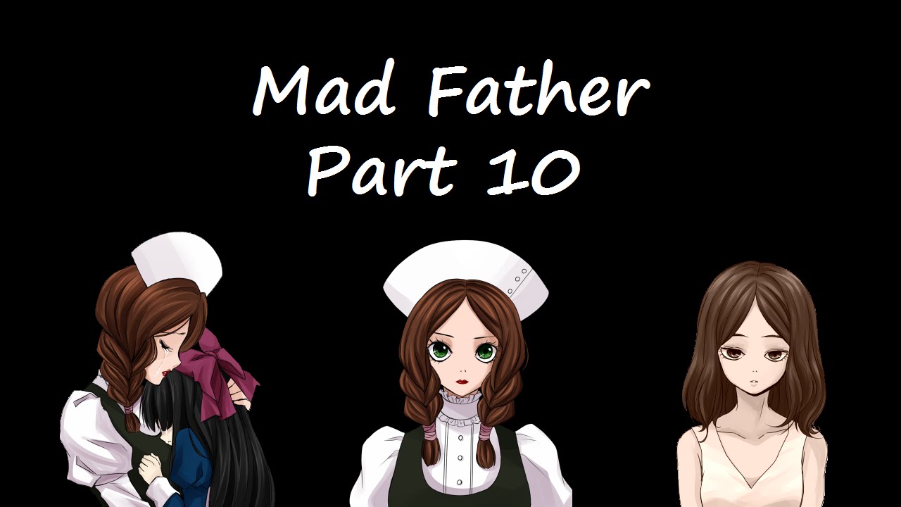 Mad Father - Part 10 - MARIA'S DIARY! - YouTube