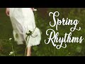 Rhythms of Spring  |  Vlog 1