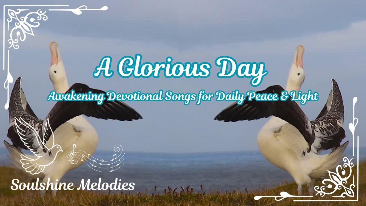 A Glorious Day - YouTube