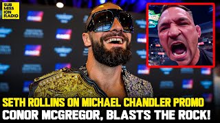 Seth Rollins: Conor McGregor's "Best Days Are Behind Him"; Names Best Talkers in MMA & UFC