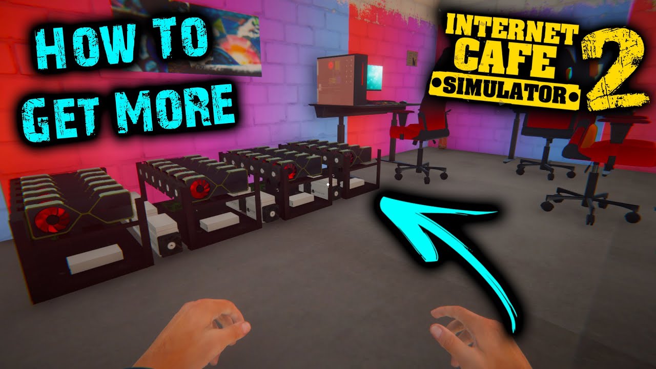 How to Buy More Bitcoin Mining Machines in Internet Cafe Simulator 2