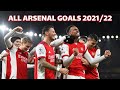 All 77 Arsenal Goals 2021 22