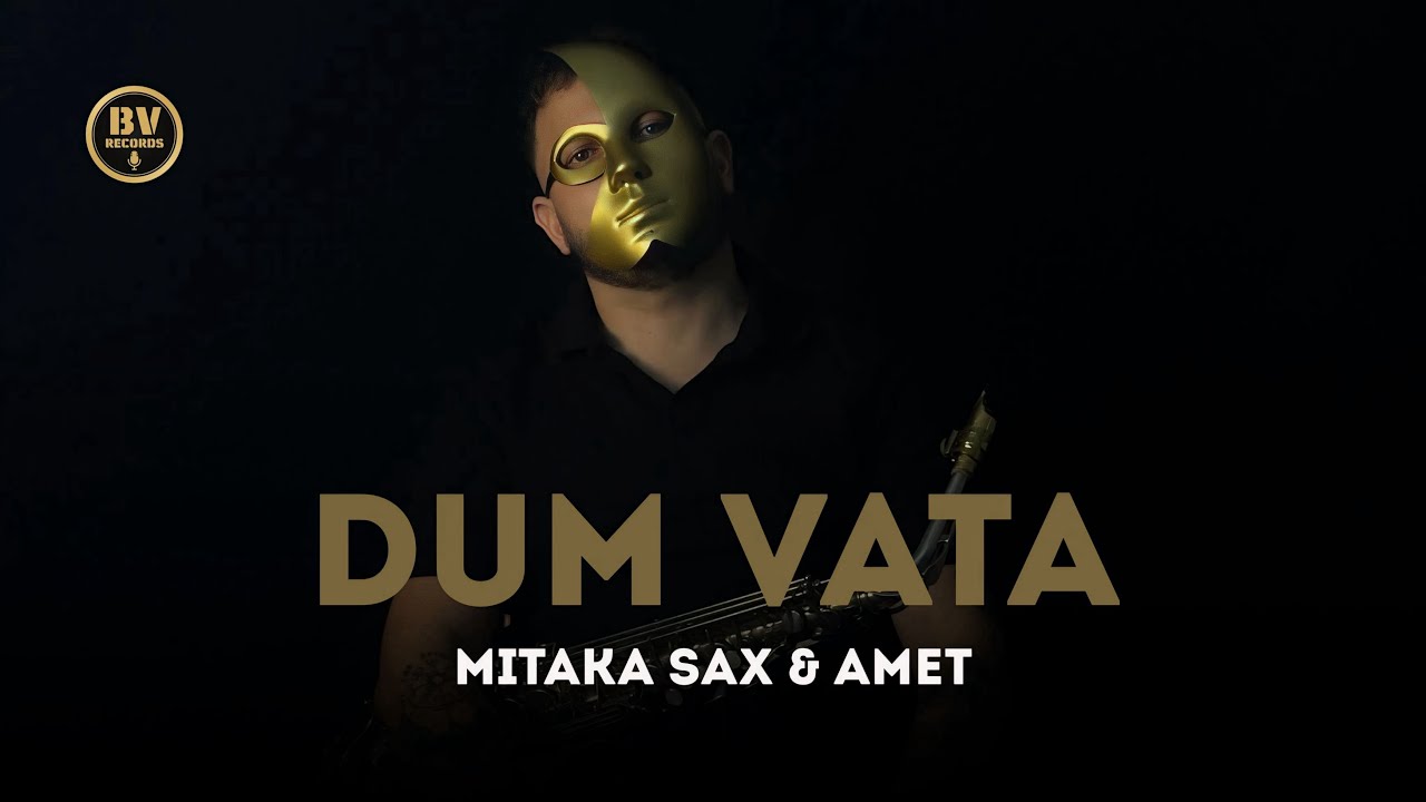 MITAKA SAX & AMET - DUM VATA / МИТАКА САКС И АМЕТ - ДУМ ВАТА