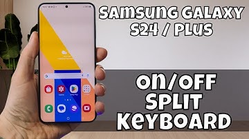 Samsung Galaxy S24 / Plus How to Turn On/Off Split Keyboard