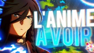 L'ANIME À VOIR DE TOUTE URGENCE !