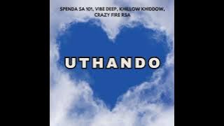 Uthando ~ SPENDA SA 101 ft Crazy Fire Rsa, Vibe Deep & Khillow Khiddow