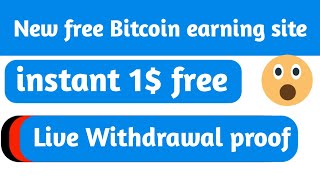 Free 1$ btcoin instant - new free Bitcoin earning site 2020 with live withdrawal proof | Dont miss