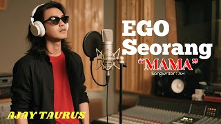EGO SEORANG MAMAH - Lagu Sedih Slow Rock Ballad Malaysia Melayu II AJAY TAURUS