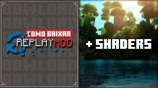 como baixar REPLAYMOD com SHADERS - 1.20.X