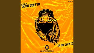 In Da Guetto - L.O.O.P