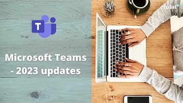 Microsoft Teams Updates - January 2023