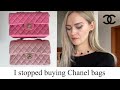 Why i stopped buying chanel bags