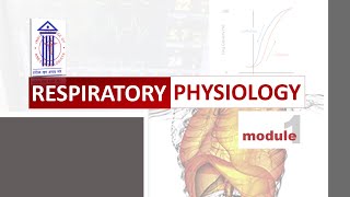 RESPIRATORY PHYSIOLOGY - Module 1| ICA Academics