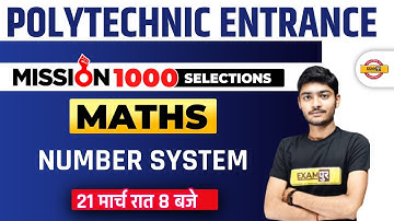 Polytechnic Maths Classes | Maths Number System | Mission 1000 Selections | Maths By Manak Sir