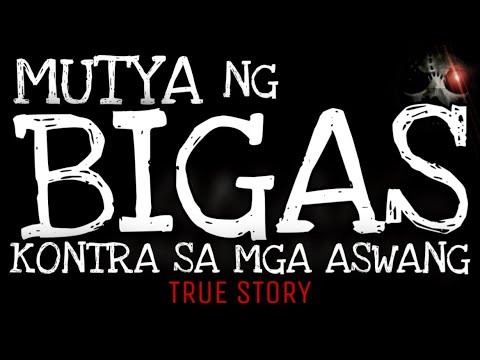 MUTYA NG BIGAS KONTRA SA ASWANG | True Story