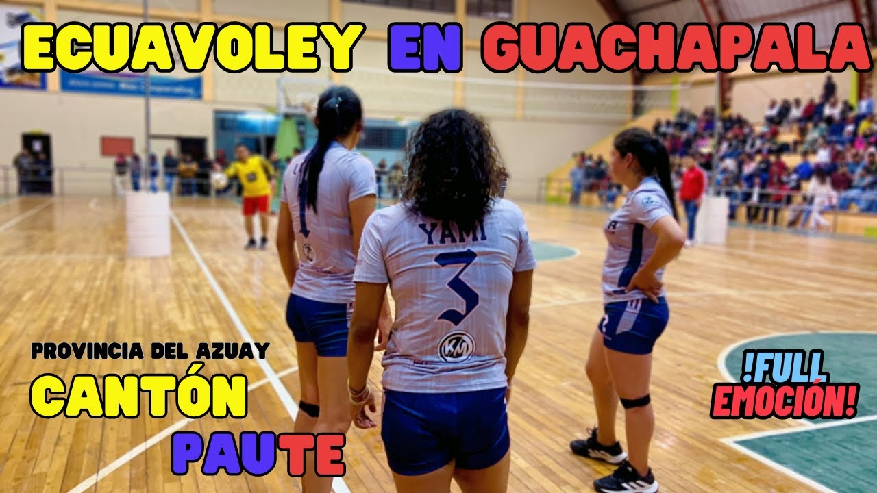✨🇪🇨𝗘𝗖𝗨𝗔𝗩𝗢𝗟𝗘𝗬 en 𝗔𝗭𝗨𝗔𝗬✨🇪🇨 ≛LAS VIVIS vs LOS SUCOS≛ FULL ACCIÓN 🔥| Guachapala