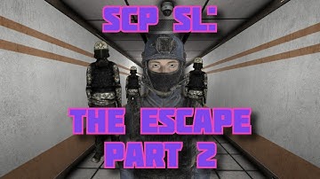 SCP SL: The Escape Part 2
