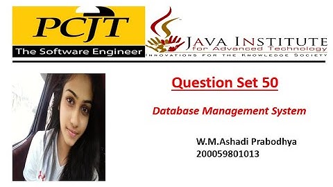 Question Set 50 | Database Management System | 1st Year | Java Institute  | Ashadi Prabodhya