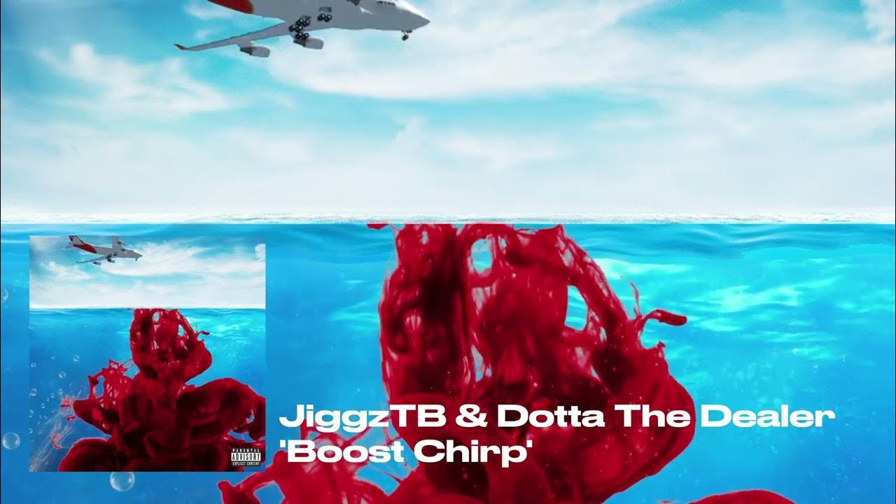 Jiggztb dotta the dealer boost chirp audio youtube