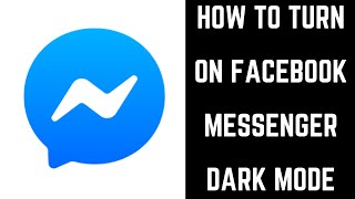 How to Turn on Facebook Messenger Dark Mode