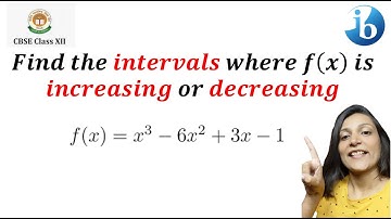Class 12 find the interval in which f(x) is increasing or decreasing