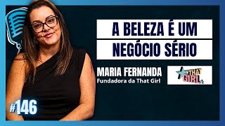 Maria Fernanda Mamede - That Girl - AJPODCAST #146