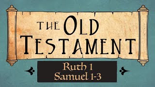 Ruth, 1 Samuel 1-3 Old Testament Come Follow Me Ponderfun
