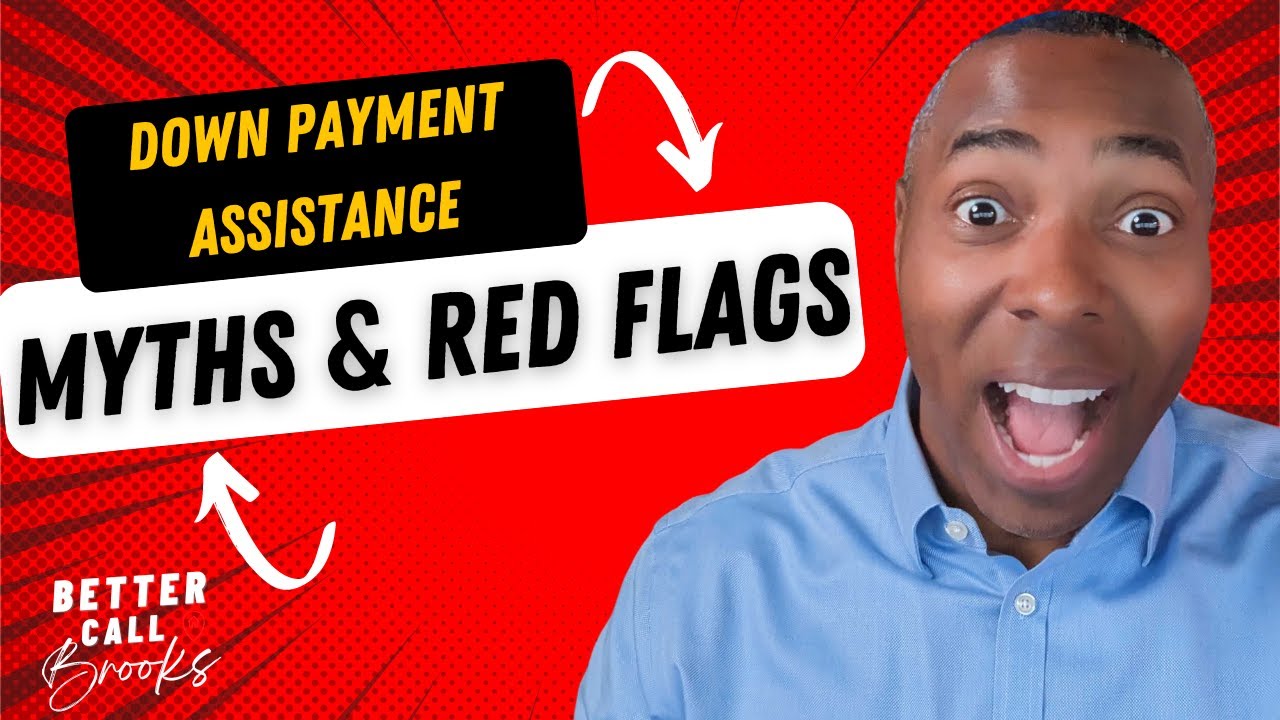 Down Payment Assistance Myths & Red Flags