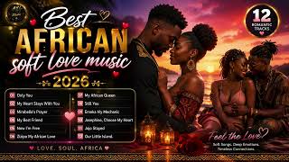 Best African Soft Love Music 2026 ❤️🌍 | 12 Romantic Love Songs screenshot 5