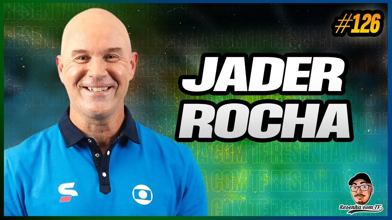 JADER ROCHA | NARRADOR - CANAIS GLOBO | RESENHA COM TF #126 - YouTube