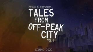 TALES FROM OFF-PEAK CITY - Vol. I Debut Trailer