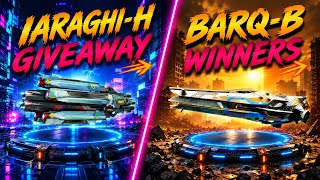 Giveaway 7 x  IARAGHI-H weapons + BARQ-B Winners announcement |