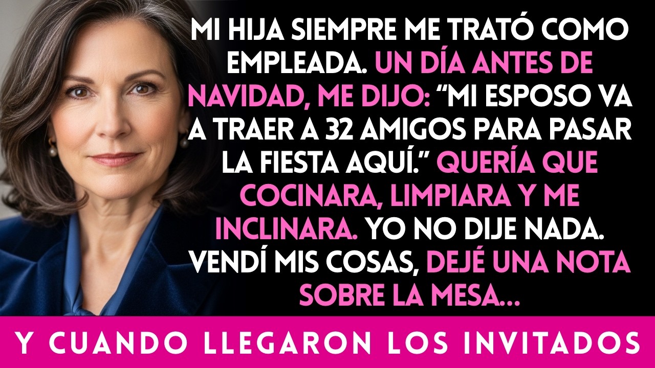 MI HIJA SIEMPRE ME TRATÓ COMO EMPLEADA  UN DÍA ANTES DE NAVIDAD, ME DIJO “MI ESPOSO VA A TRAER A 32