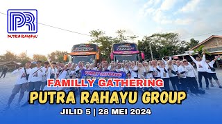 Familly Gathering PUTRA RAHAYU GROUP | Jilid 5