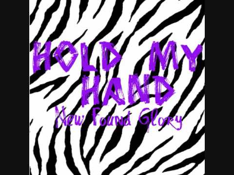 Hold My Hand - New Found Glory