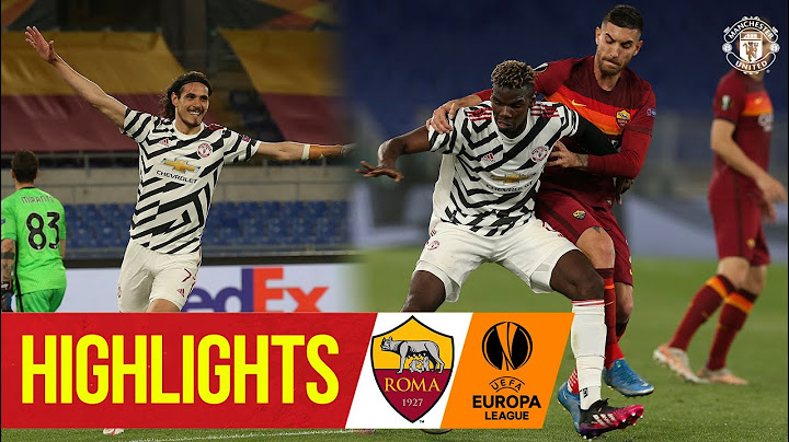 Cavani brace secures UEFA Europa League final spot | A.S. Roma 3-2 Manchester United