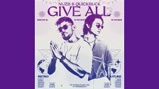 Nuzb & Quickbuck - Give All (Extended Mix)