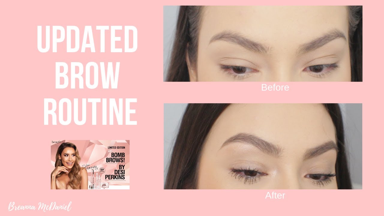 Updated Brow Routine Ft. Benefit X Desi Perkins Brow Kit