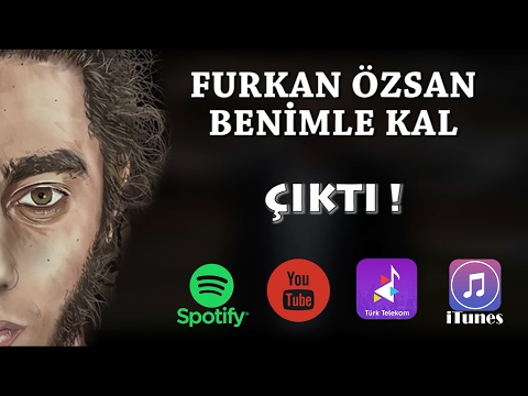 Furkan Özsan - Benimle Kal !