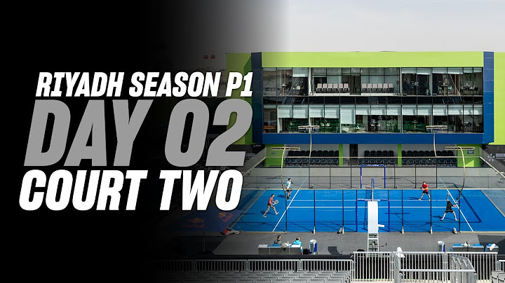 (Replay) Riyadh Season Premier Padel P1: Court 2 (February 11th)