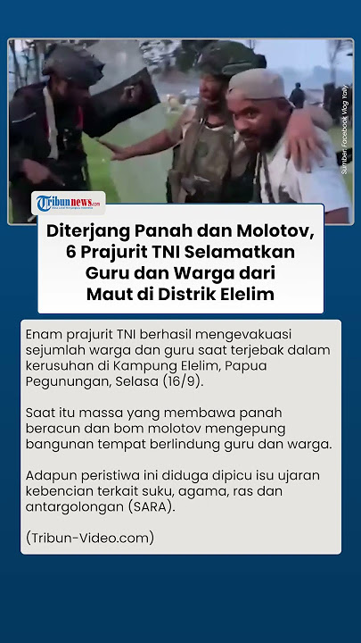 Aksi 6 Prajurit TNI Evakuasi Guru & Warga Terjebak Kerusuhan di Elelim Papua Pegunungan