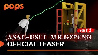 ASAL USUL MR. GEPENG - OFFICIAL TEASER | POPS X @RizkyRiplay