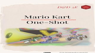 SuppleMENTALs: DM Roundtable - Mario Kart DND One Shot by don_ralphio