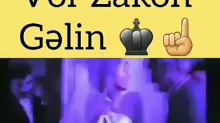 Vor zakon Gəlin whatsapp və Instagram statuslar