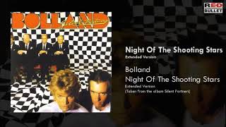 Bolland - Night Of The Shooting Stars Extended Version (Taken From The Album Silent Partners)