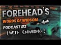 Forehead's Words Of Wisdom Podcast W/Enwrong | Tournaments (online)|