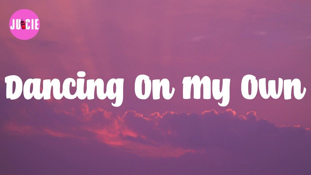 Calum scott lyrics dancing on my own youtube