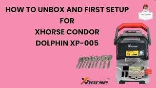 HOW TO UNBOX AND FIRST SETUP FOR XHORSE CONDOR DOLPHIN XP-005