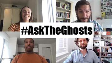 #AskTheGhosts Episode 2